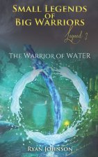 Small Legends of Big Warriors (Legend 3)