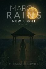 March Rains New Light