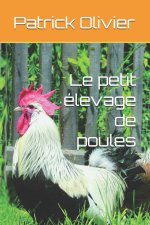 Le petit élevage de poules