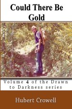 Could There be Gold