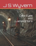 Cats Eyes and Lamplighters