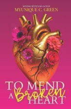 To Mend a Broken Heart