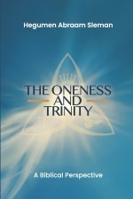 The Oneness and Trinity