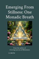Emerging From Stillness