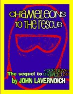 CHAMELEONS TO THE RESCUE