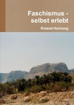 Faschismus - selbst erlebt