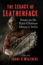 The Legacy of Leatherface