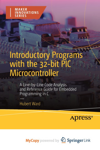 Introductory Programs with the 32-bit PIC Microcontroller