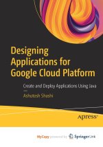 Designing Applications for Google Cloud Platform