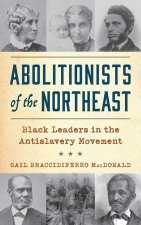 Abolitionists of the Northeast