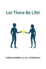 Let There Be Life!