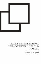 Sulla degenerazione dell'occulto e del suo potere