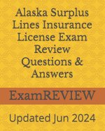 Alaska Surplus Lines Insurance License Exam Review Questions & Answers