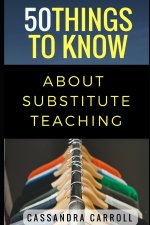 50 Things to Know About Substitute Teaching