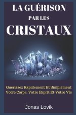 La Guérison Par Les Cristaux