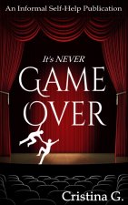It's Never Game Over