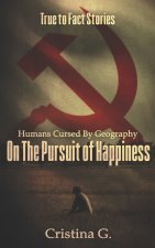 Humans Cursed by Geography on the Pursuit of Happiness