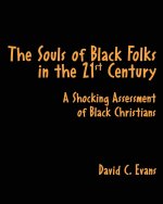 The Souls of Black Folks in the 21st Century