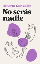 No serás nadie