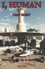 I, Human Part Eight