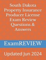 South Dakota Property Insurance Producer License Exam Review Questions & Answers