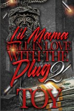 Lil' Mama Fell In Love With The Plug 2