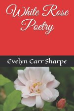 White Rose Poetry