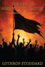The Revolt Against Civilization