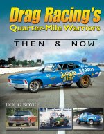 Drag Racing's Quarter-Mile Warriors