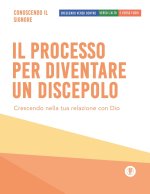 Il processo per diventare un discepolo - Conoscendo il Signore