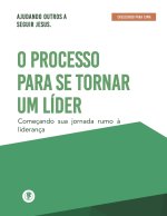 O Processo Para Se Tornar Um Líder