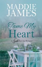 Tame My Heart