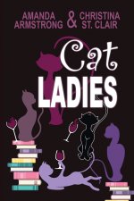 Cat Ladies