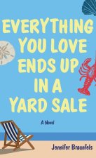 Everything You Love Ends Up in a Yard Sale