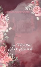 The House Ate Souls