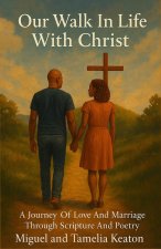 OUR WALK IN LIFE WITH CHRIST