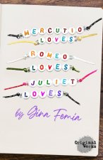 MERCUTIO LOVES ROMEO LOVES JULIET LOVES