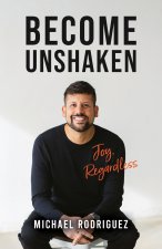 Become Unshaken