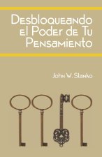 Desbloqueando el Poder de Tu Pensamiento
