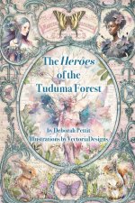 The Heroes of the Tuduma Forest