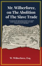 Mr. Wilberforce, On The Abolition Of The Slave Trade