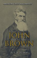 American Crisis Biographies John Brown