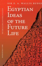 Egyptian Ideas of the Future Life