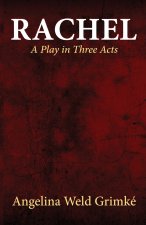 Rachel A Play in Three Acts