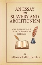 An Essay on Slavery and Abolitionism