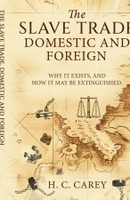 The Slave Trade, Domestic and Foreign