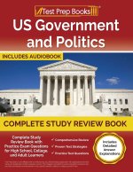 US Government and Politics Complete Study Review Book 2023-2024 with Practice Exam Questions for High School, College, and Adult Learners [Includes De