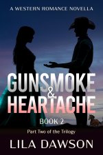 Gunsmoke & Heartache (Book 2)
