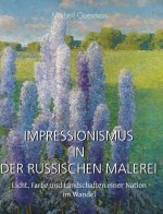 Impressionismus In Der Russischen Malerei