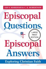 Episcopal Questions, Episcopal Answers (Large Print Edition)